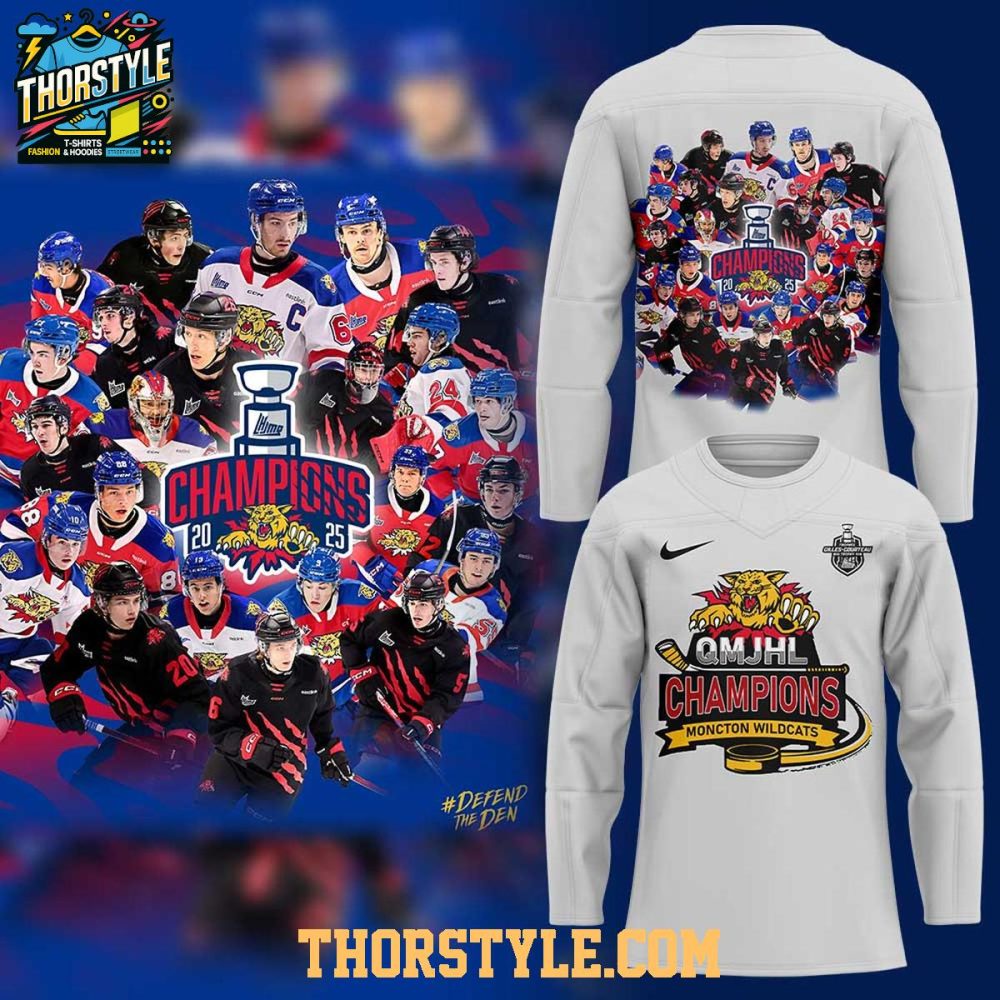 Moncton Wildcats Qmjhl Champions 2025 Defend The Den Hockey Jersey